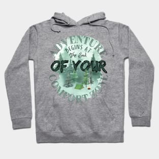 Adventure begins at the end of you comfort zone Hoodie